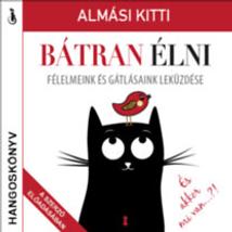 BÁTRAN ÉLNI (HANGOSKÖNYV)
