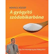 A GYÓGYÍTÓ SZÓDABIKARBÓNA - EGY TERMÉSZETGYÓGYÁSZ FELJEGYZÉSEI