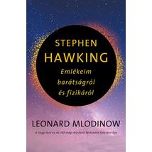 STEPHEN HAWKING - EMLÉKEIM BARÁTSÁGRÓL ÉS FIZIKÁRÓL