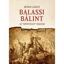 BALASSI BÁLINT - AZ ISTENTELEN MAGYAR