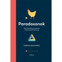 PARADOXONOK - 100 FILOZÓFIAI PARADOXON AKHILLEUSZTÓL ZÉNÓNIG