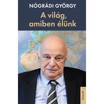A VILÁG, AMIBEN ÉLÜNK