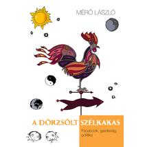 A DÖRZSÖLT SZÉLKAKAS