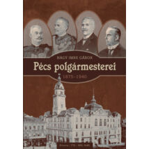 PÉCS POLGÁRMESTEREI (1875-1940)