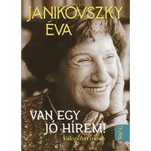 VAN EGY JÓ HÍREM! - VÁLOGATOTT ÍRÁSOK