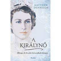 A KIRÁLYNŐ - ŐFELSÉGE, II. ERZSÉBET BRIT URALKODÓ ÉLETRAJZA