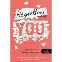 REGRETTING YOU - ELRONTOTT ÉLETEK
