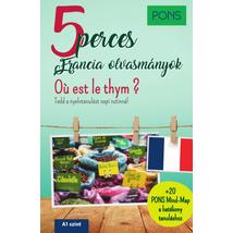 PONS 5 PERCES FRANCIA OLVASMÁNYOK - OÚ EST LE THYM?