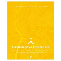 HOSSZÚLÉPÉS A KÖRÚTON TÚL - SÉTÁK, TITKOK, TÖRTÉNETEK