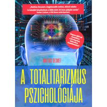 A TOTALITARIZMUS PSZICHOLÓGIÁJA