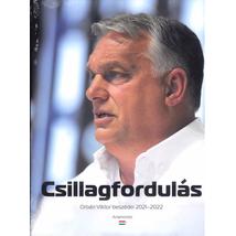 CSILLAGFORDULÁS - ORBÁN VIKTOR BESZÉDEI 2021-2022