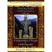 KISENCIKLOPÉDIA 21. - A MAGYARSÁG ÉS A NYUGAT - A KELTA KAPCSOLAT
