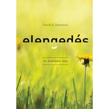ELENGEDÉS - AZ ÖNÁTADÁS ÚTJA