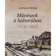 MŰVÉSZEK A HÁBORÚBAN
