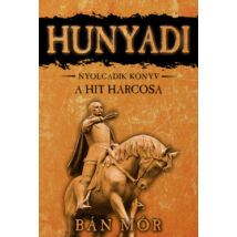 HUNYADI 8. - A HIT HARCOSA