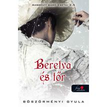 AMBRÓZY BÁRÓ 2,5. BERETVA ÉS TŐR