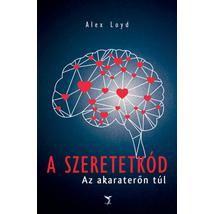 A SZERETETKÓD - AZ AKARATERŐN TÚL