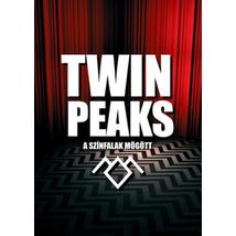 TWIN PEAKS - A SZÍNFALAK MÖGÖTT