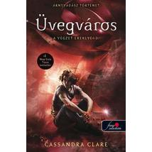 A VÉGZET EREKLYÉI 3. ÜVEGVÁROS