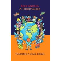 A TITOKTÜNDÉR 7. -TÜNDÉREK A VILÁG KÖRÜL