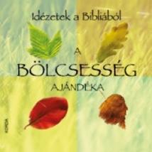 A BÖLCSESSÉG AJÁNDÉKA