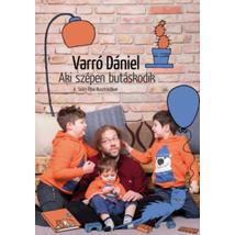 AKI SZÉPEN BUTÁSKODIK