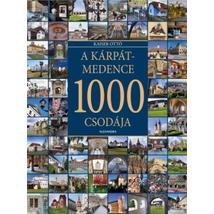 A KÁRPÁT-MEDENCE 1000 CSODÁJA