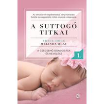 A SUTTOGÓ TITKAI I.