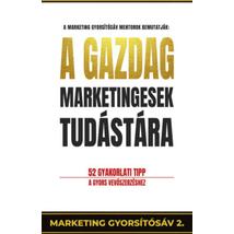 A GAZDAG MARKETINGESEK TUDÁSTÁRA