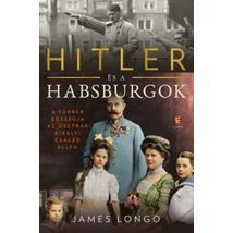 HITLER ÉS A HABSBURGOK