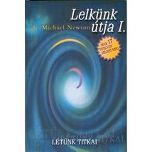 LELKÜNK ÚTJA I. - LÉTÜNK TITKAI