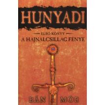 HUNYADI 1 - A HAJNALCSILLAG FÉNYE