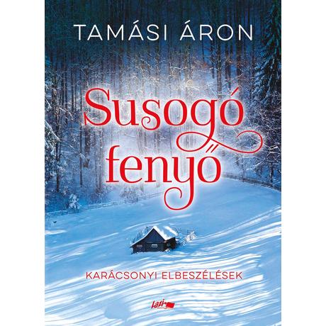 SUSOGÓ FENYŐ - KARÁCSONYI ELBESZÉLÉSEK