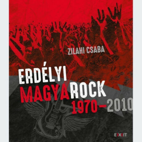 ERDÉLYI MAGYAROCK 1970-2010