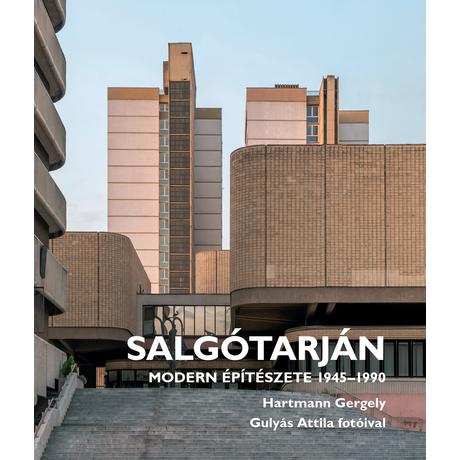 SALGÓTARJÁN MODERN ÉPÍTÉSZETE 1945-1990