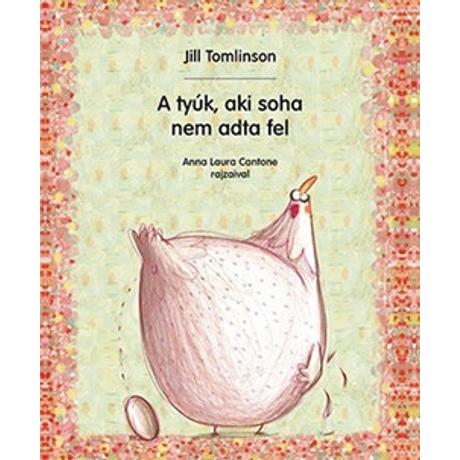 A TYÚK, AKI SOHA NEM ADTA FEL