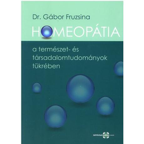 HOMEOPÁTIA A TERMÉSZET- ÉS TÁRSADALOMTUDOMÁNYOK TÜKRÉBEN