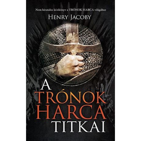 A TRÓNOK HARCA TITKAI