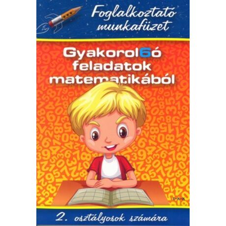 GYAKOROL6Ó FELADATOK MATEMATIKÁBÓL 2. OSZTÁLY