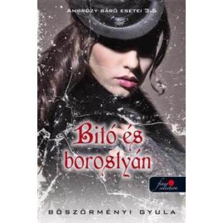 AMBRÓZY BÁRÓ 3,5. BITÓ ÉS BOROSTYÁN
