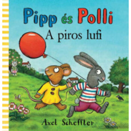 PIPP ÉS POLLI - A PIROS LUFI (LEPORELLO)