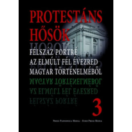 PROTESTÁNS HŐSÖK 3.