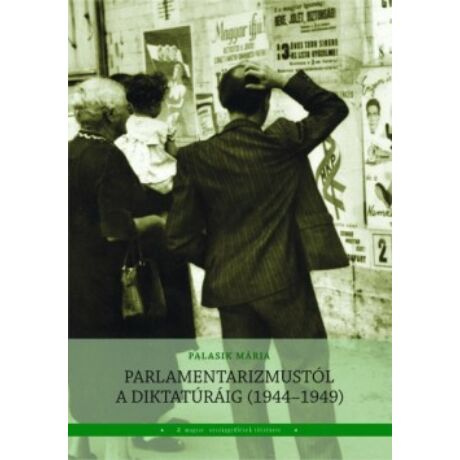 PARLAMENTARIZMUSTÓL A DIKTATÚRÁIG (1944-1949)